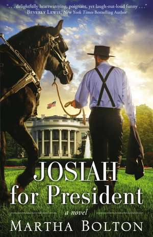 Josiah for President: A Novel de Martha Bolton