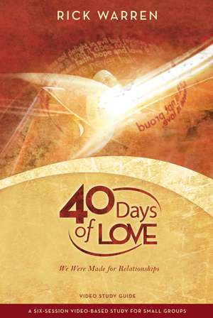 40 Days of Love Bible Study Guide: We Were Made for Relationships de Rick Warren