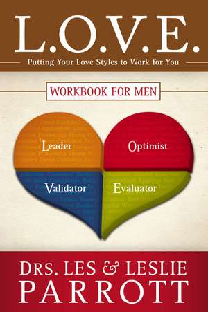 L.O.V.E. Workbook for Men: Putting Your Love Styles to Work for You de LesIII Parrott