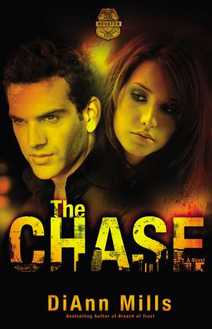 The Chase: A Novel de DiAnn Mills