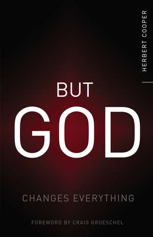 But God: Changes Everything de Herbert Cooper