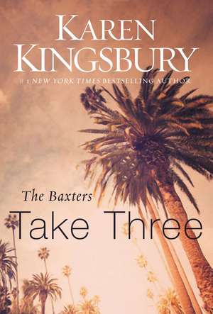 The Baxters Take Three de Karen Kingsbury