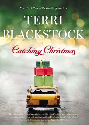 Catching Christmas de Terri Blackstock