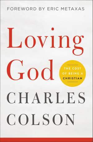 Loving God: The Cost of Being a Christian de Charles W. Colson