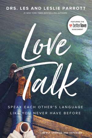 Love Talk: Speak Each Other's Language Like You Never Have Before de Les Parrott