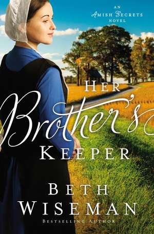 Her Brother's Keeper de Beth Wiseman