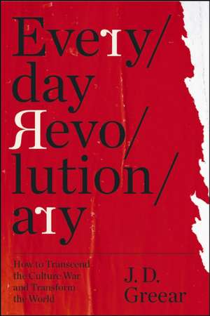 Everyday Revolutionary de J D Greear