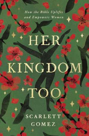 Her Kingdom Too de Scarlett Gomez