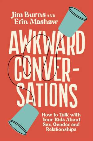 Awkward Conversations de Jim Burns Ph D