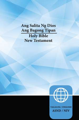 Tagalog, NIV, Tagalog/English Bilingual New Testament, Paperback de Zondervan