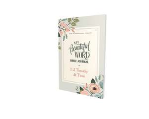 NIV, Beautiful Word Bible Journal, 1-2 Timothy and Titus, Paperback, Comfort Print de Zondervan