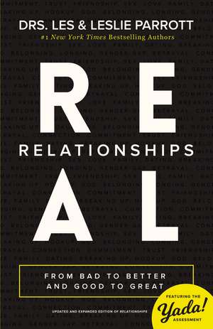 Real Relationships: From Bad to Better and Good to Great de Les Parrott