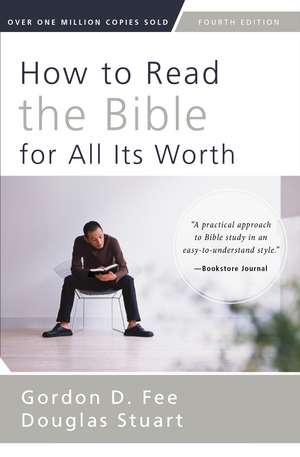 How to Read the Bible for All Its Worth: Fourth Edition de Gordon D. Fee