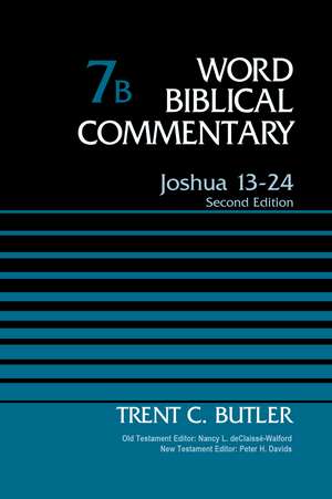 Joshua 13-24, Volume 7B: Second Edition de Trent C. Butler