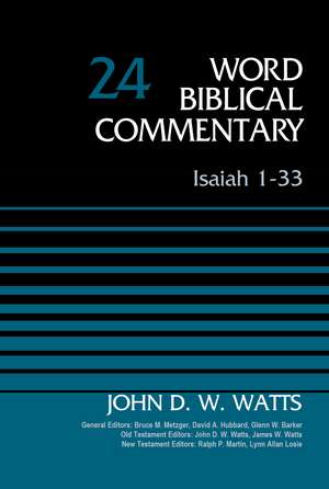 Isaiah 1-33, Volume 24: Revised Edition de John D. W. Watts