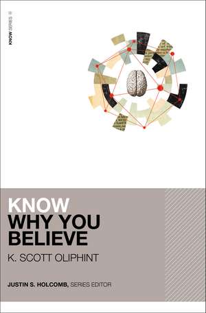 Know Why You Believe de K. Scott Oliphint