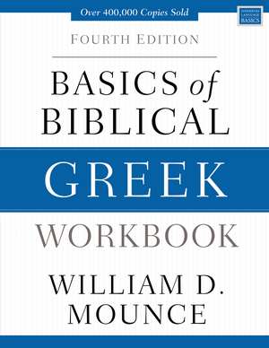 Basics of Biblical Greek Workbook: Fourth Edition de William D. Mounce