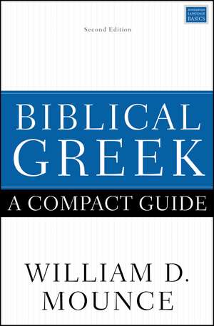 Biblical Greek: A Compact Guide: Second Edition de William D. Mounce