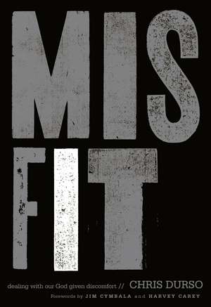 Misfit: Dealing with Our God-Given Discomfort de Chris Durso