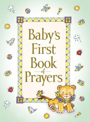 Baby's First Book of Prayers de Melody Carlson