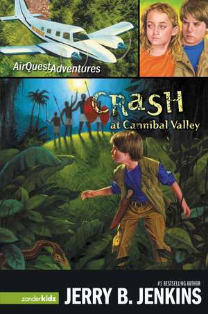 Crash at Cannibal Valley de Jerry B. Jenkins