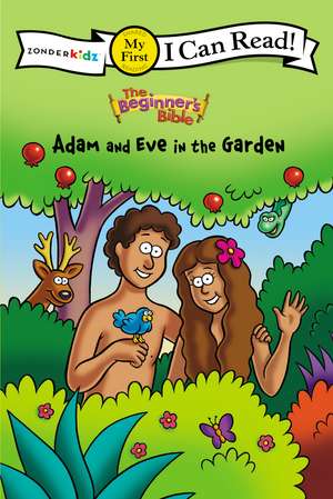 The Beginner's Bible Adam and Eve in the Garden: My First de The Beginner's Bible