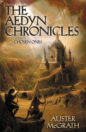 Chosen Ones de Alister E. McGrath