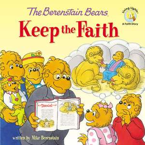 The Berenstain Bears Keep the Faith de Mike Berenstain