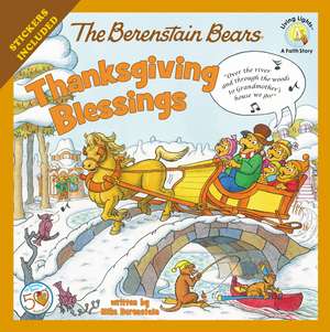 The Berenstain Bears Thanksgiving Blessings: Stickers Included! de Mike Berenstain