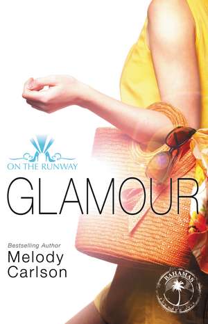 Glamour de Melody Carlson