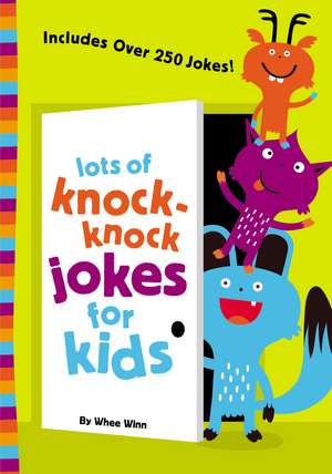 Lots of Knock-Knock Jokes for Kids de Whee Winn