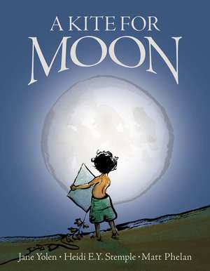 A Kite for Moon de Jane Yolen