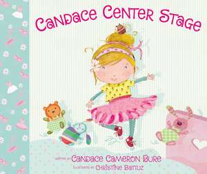 Candace Center Stage de Candace Cameron Bure