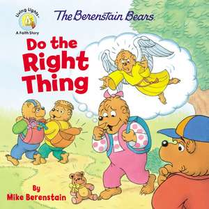 The Berenstain Bears Do the Right Thing de Mike Berenstain