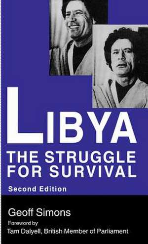 Libya: The Struggle for Survival de G L Simons