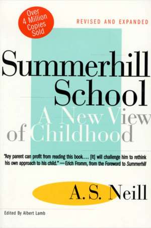 Summerhill School: A New View of Childhood de A. S. Neill