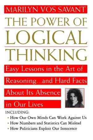 The Power of Logical Thinking de Marilyn Vos Savant