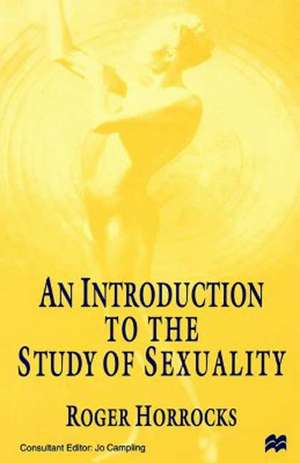 An Introduction to the Study of Sexuality de R. Horrocks