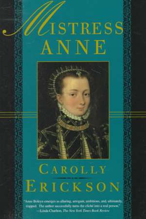 Mistress Anne de Carolly Erickson