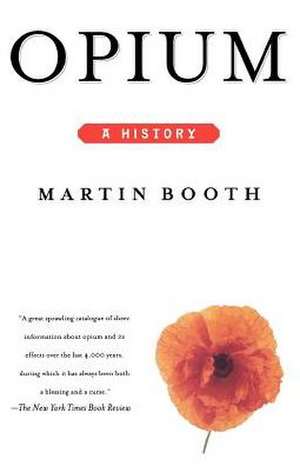 Opium: A History de Martin Booth