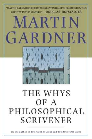 The Whys of a Philosophical Scrivener de Martin Gardner