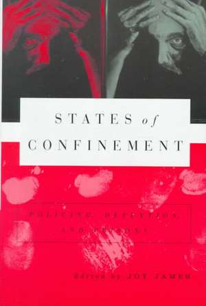 States of Confinement: Policing, Detention, and Prisons de Nana