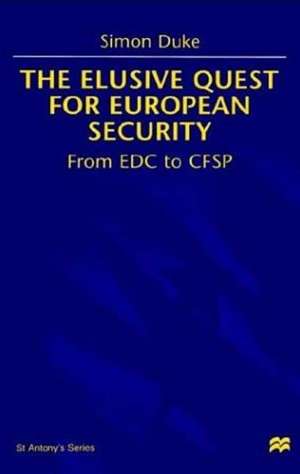 The Elusive Quest For European Security: From EDC to CFSP de Nana