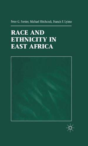 Race and Ethnicity in East Africa de P. Forster