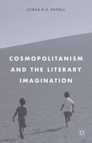 Cosmopolitanism and the Literary Imagination de C. Patell