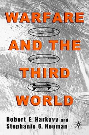 Warfare and the Third World de R. Harkavy