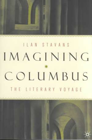 Imagining Columbus: The Literary Voyage de I. Stavans