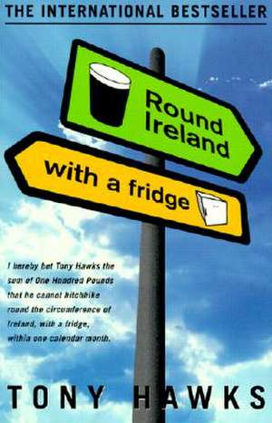 Round Ireland with a Fridge de Tony Hawks