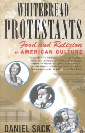 Whitebread Protestants: Food and Religion in American Culture de Nana