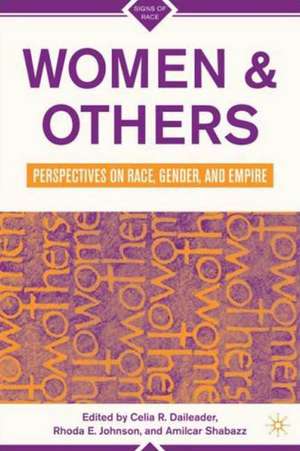 Women and Others: Perspectives on Race, Gender, and Empire de C. Daileader